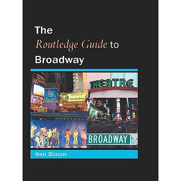 Routledge Guide to Broadway, Ken Bloom