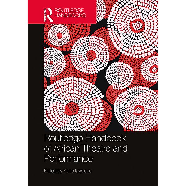 Routledge Handbook of African Theatre and Performance