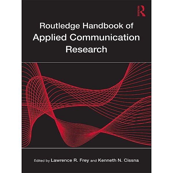 Routledge Handbook of Applied Communication Research