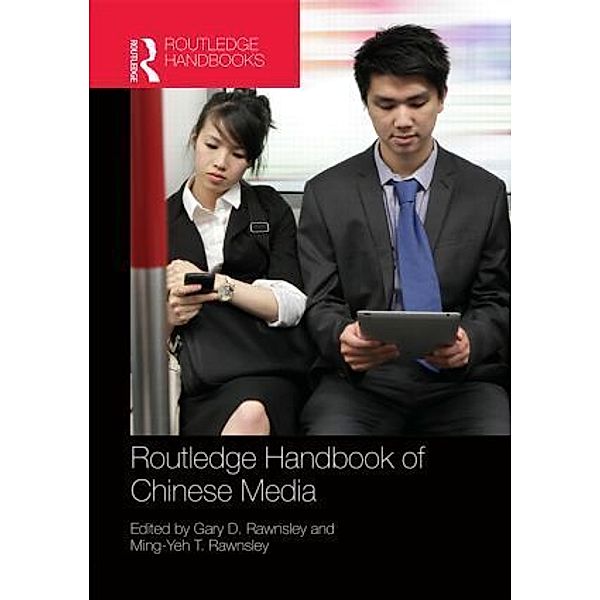 Routledge Handbook of Chinese Media