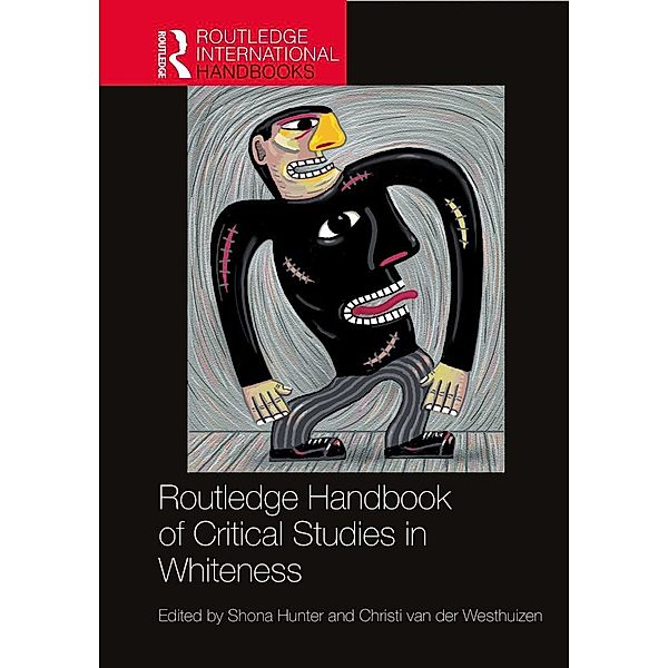 Routledge Handbook of Critical Studies in Whiteness