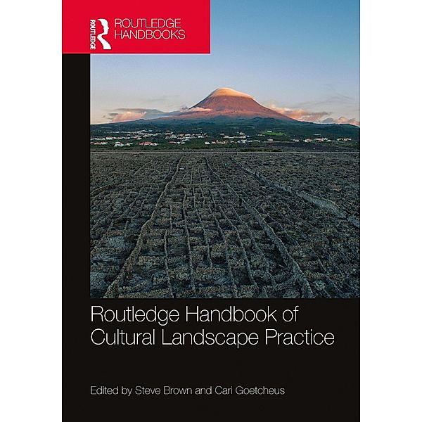 Routledge Handbook of Cultural Landscape Practice