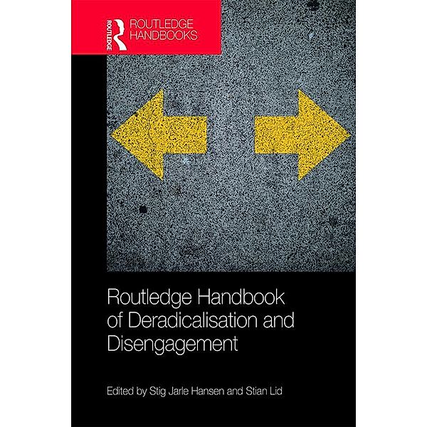 Routledge Handbook of Deradicalisation and Disengagement