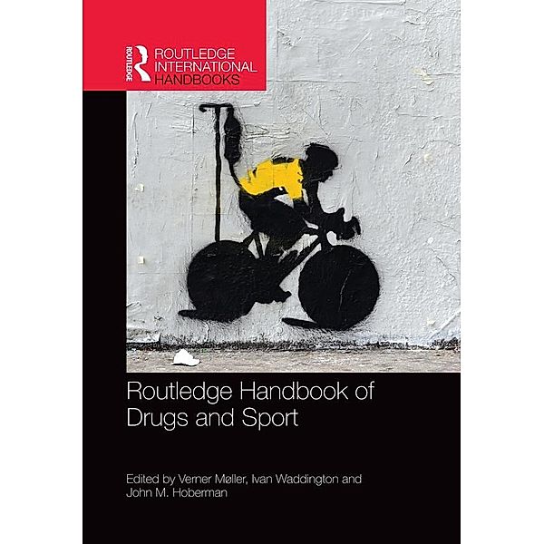 Routledge Handbook of Drugs and Sport / Routledge International Handbooks