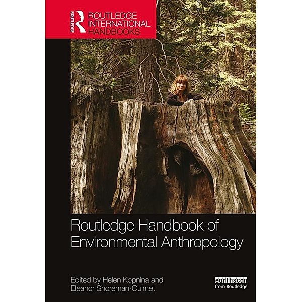Routledge Handbook of Environmental Anthropology / Routledge International Handbooks