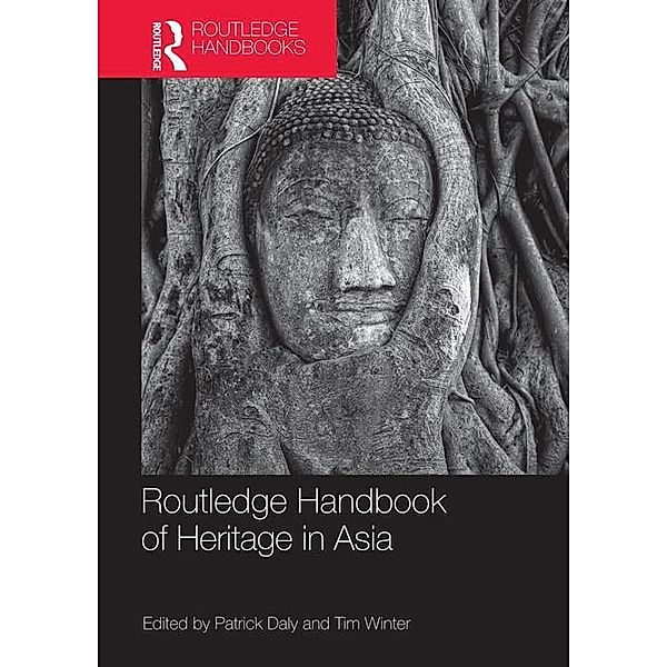 Routledge Handbook of Heritage in Asia