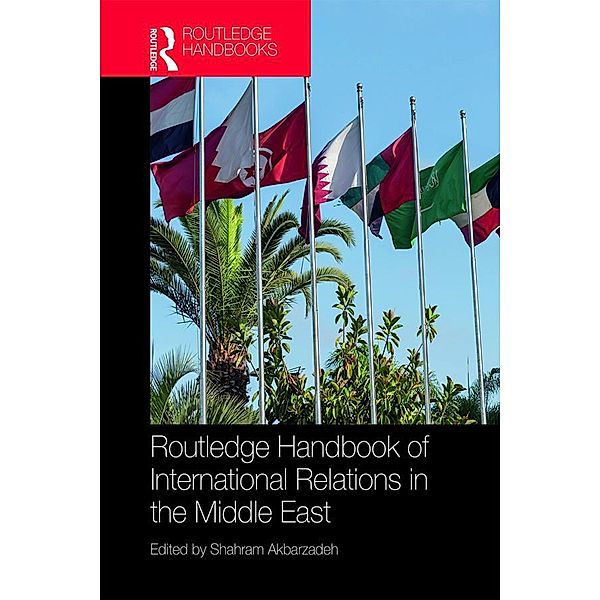 Routledge Handbook of International Relations in the Middle East