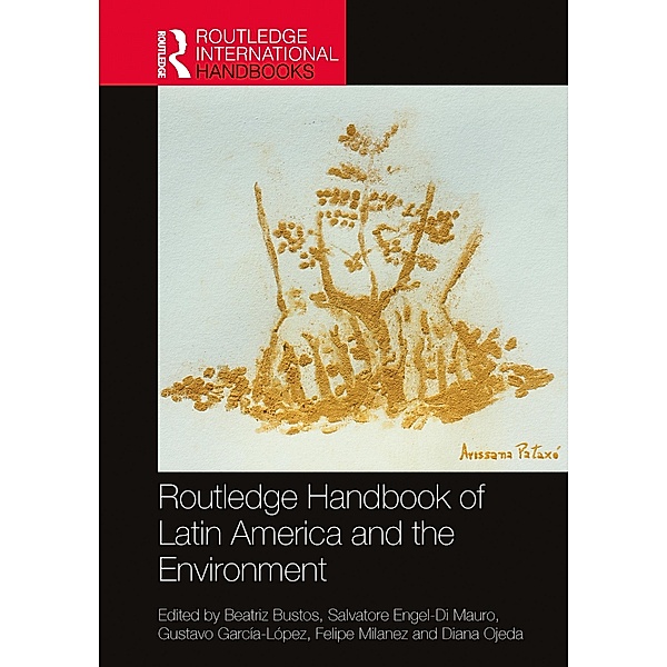 Routledge Handbook of Latin America and the Environment