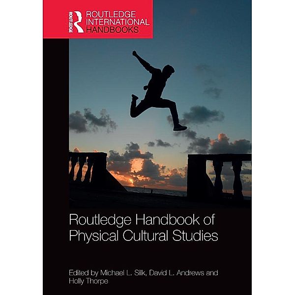 Routledge Handbook of Physical Cultural Studies