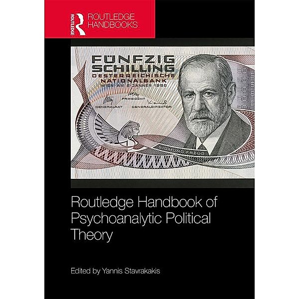 Routledge Handbook of Psychoanalytic Political Theory