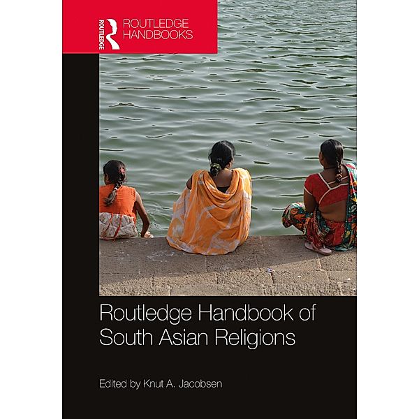 Routledge Handbook of South Asian Religions