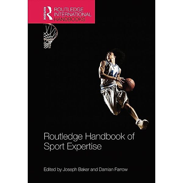 Routledge Handbook of Sport Expertise, Joseph Baker, Damian Farrow