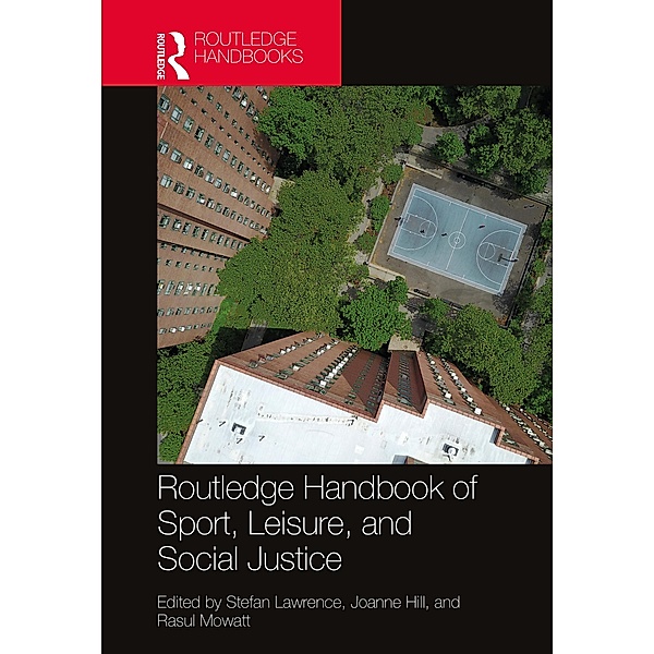 Routledge Handbook of Sport, Leisure, and Social Justice