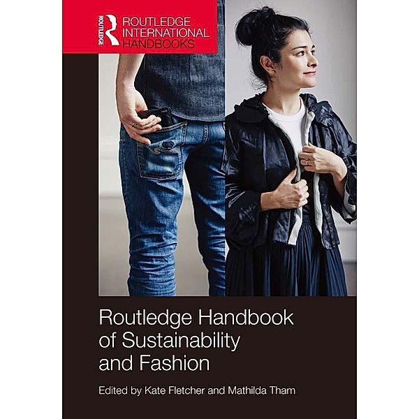 Routledge Handbook of Sustainability and Fashion / Routledge International Handbooks