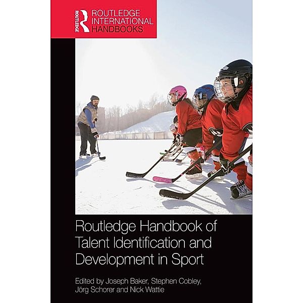 Routledge Handbook of Talent Identification and Development in Sport