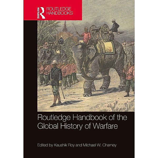 Routledge Handbook of the Global History of Warfare