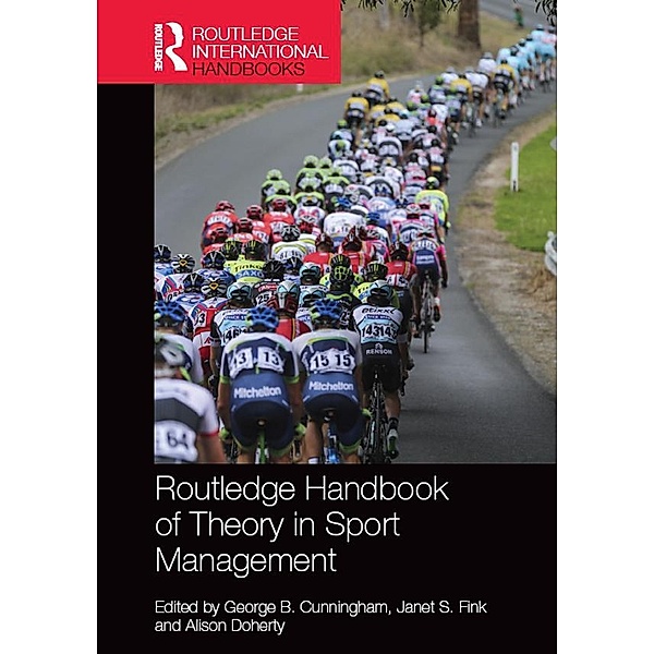 Routledge Handbook of Theory in Sport Management / Routledge International Handbooks