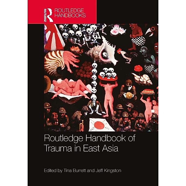 Routledge Handbook of Trauma in East Asia