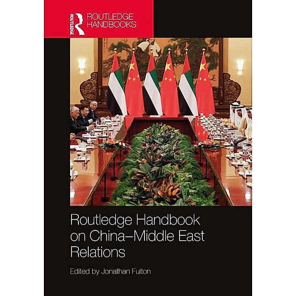 Routledge Handbook on China-Middle East Relations