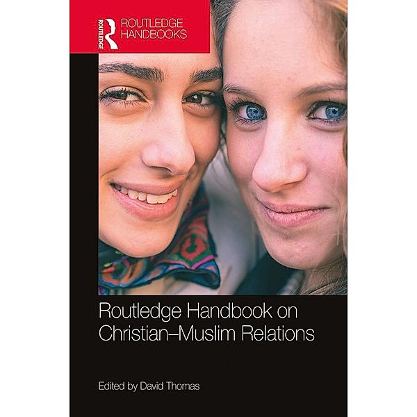 Routledge Handbook on Christian-Muslim Relations