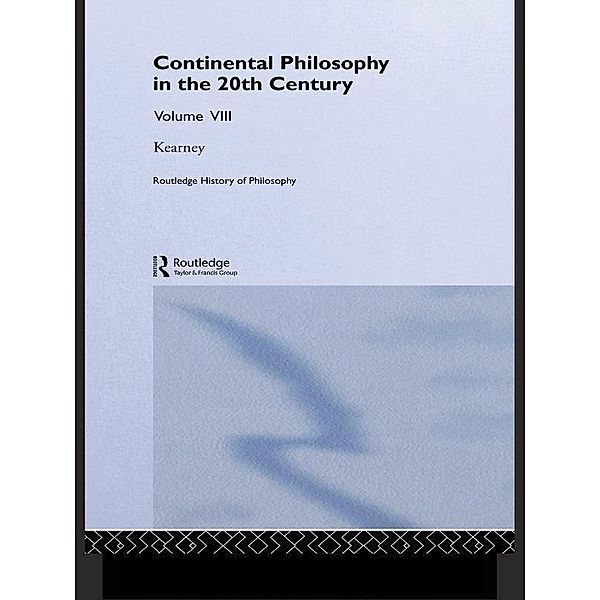 Routledge History of Philosophy Volume VIII, Richard Kearney