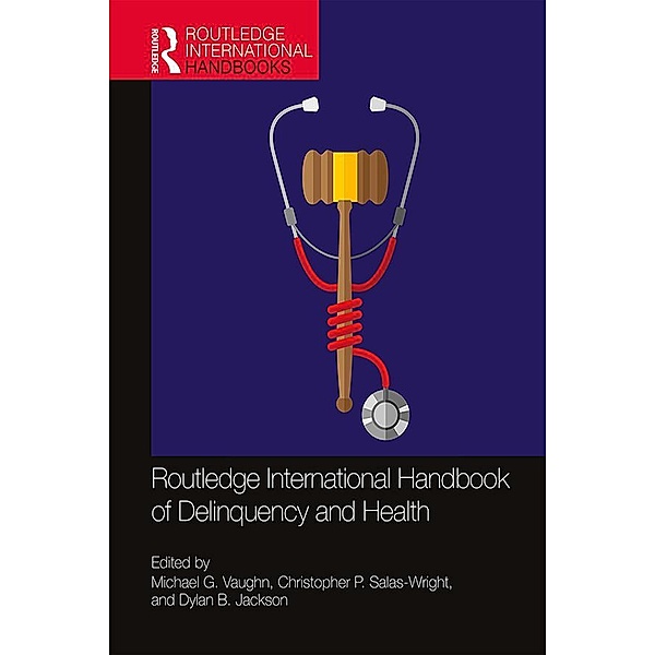 Routledge International Handbook of Delinquency and Health