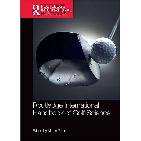 Routledge International Handbook of Golf Science