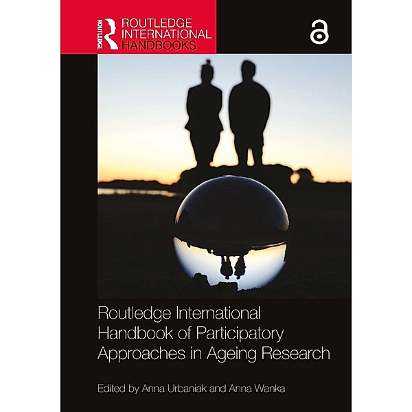 Routledge International Handbook of Participatory Approaches in Ageing Research