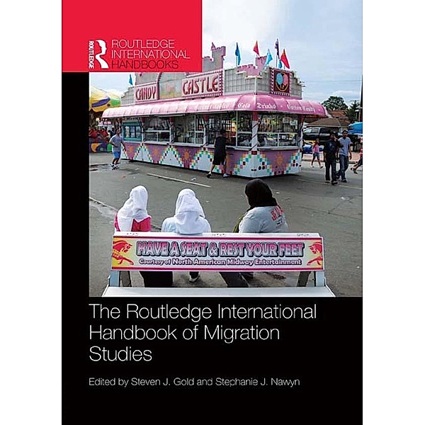 Routledge International Handbooks: Routledge International Handbook of Migration Studies