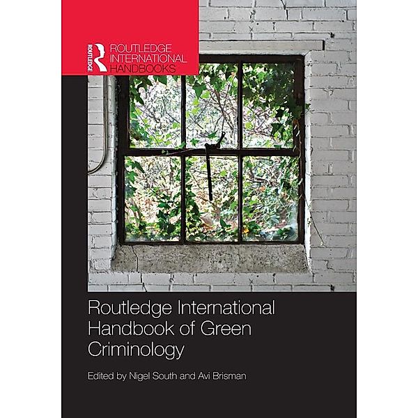 Routledge International Handbooks: Routledge International Handbook of Green Criminology