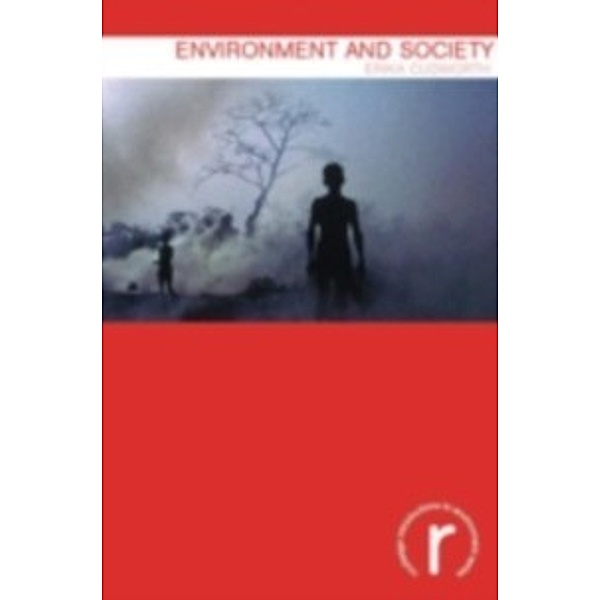 Routledge Introductions to Environment: Environment and Soci: Environment and Society, Erika (University of East London) Cudworth