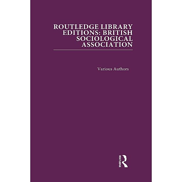 Routledge Library Editions: British Sociological Association, Various