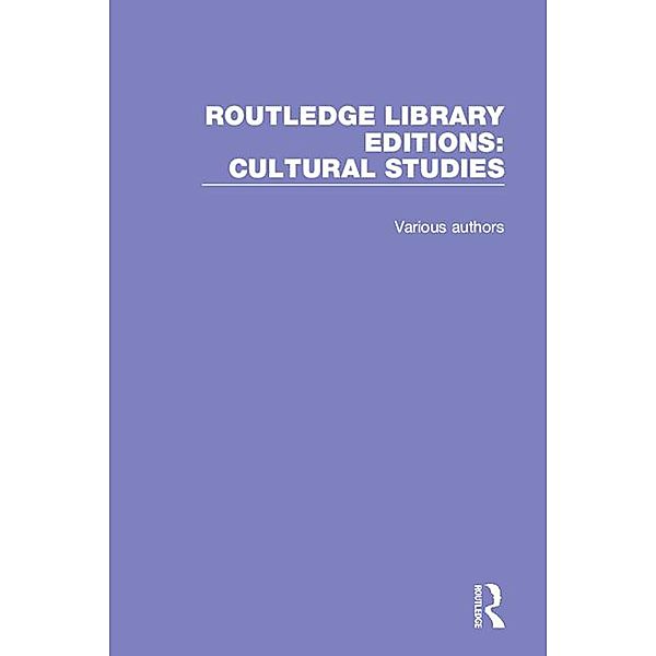 Routledge Library Editions: Cultural Studies, Authors Various