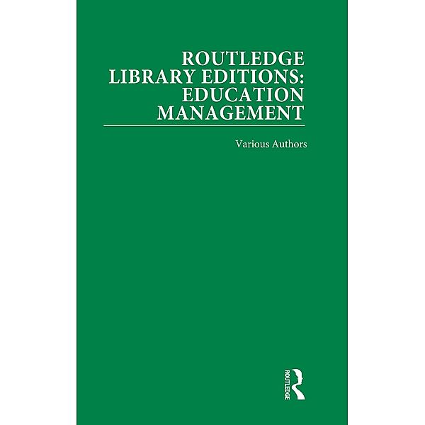 Routledge Library Editions: Education Management, Various