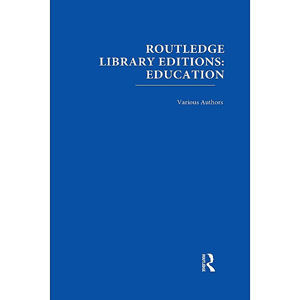 Routledge Library Editions: Education Mini-Set E: Educational Psychology 10 vol set, Various