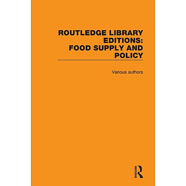 Routledge Library Editions: Food Supply and Policy, Various