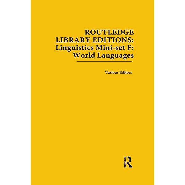 Routledge Library Editions: Linguistics Mini-set F: World Languages