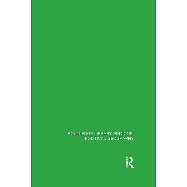 Routledge Library Editions: Political Geography, Various