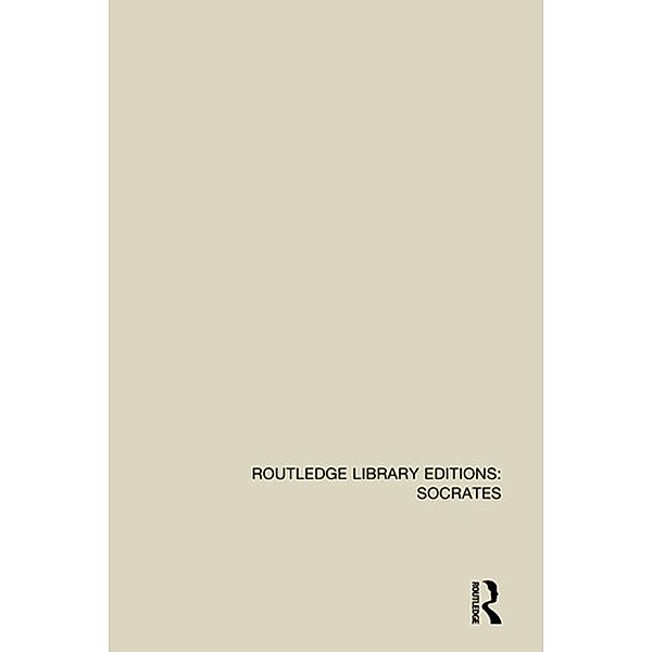 Routledge Library Editions: Socrates, Various