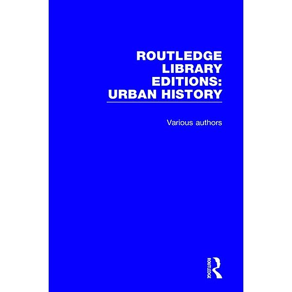 Routledge Library Editions: Urban History, Various authors