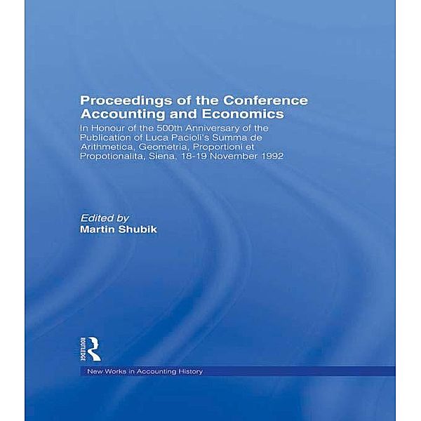 Routledge New Works in Accounting History: Proceedings of the Conference Accounting and Economics