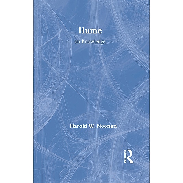 Routledge Philosophy GuideBook to Hume on Knowledge, Harold Noonan