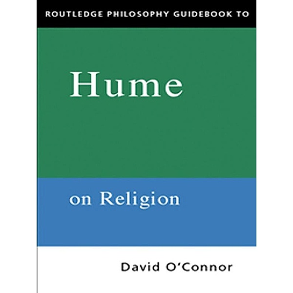 Routledge Philosophy GuideBook to Hume on Religion, David O'connor
