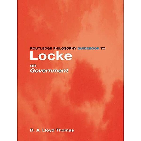 Routledge Philosophy GuideBook to Locke on Government, David Lloyd Thomas