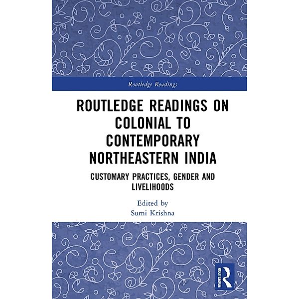 Routledge Readings on Colonial to Contemporary Northeastern India