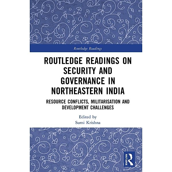 Routledge Readings on Security and Governance in Northeastern India
