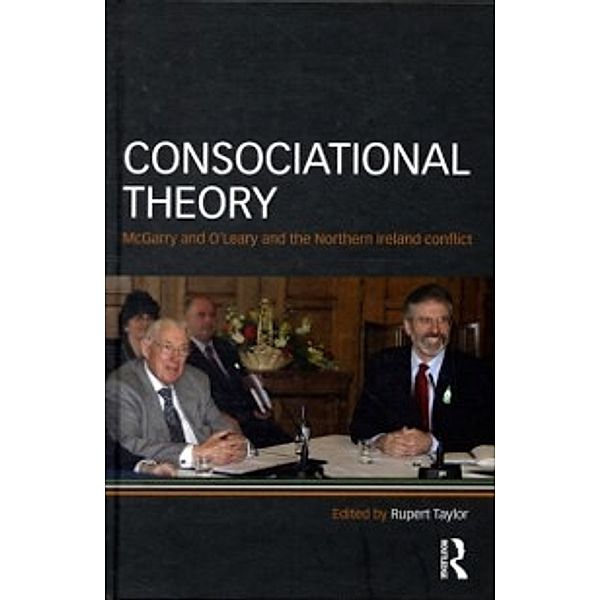 Routledge Research in Comparative Politics: Consociational Theory, Rupert Taylor