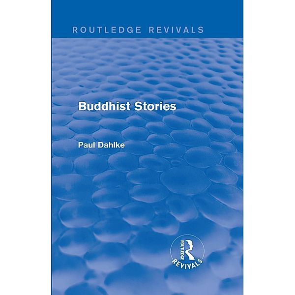 Routledge Revivals: Buddhist Stories (1913), Paul Dahlke