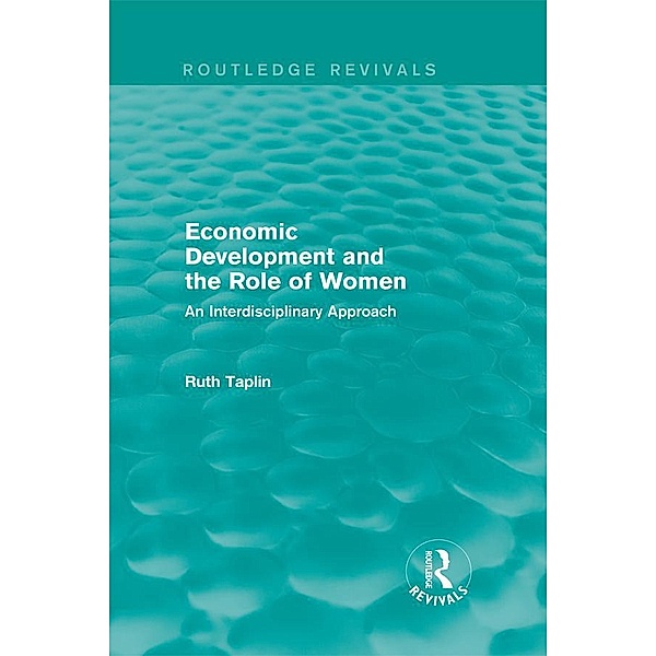 Routledge Revivals: Economic Development and the Role of Women (1989), Ruth Taplin