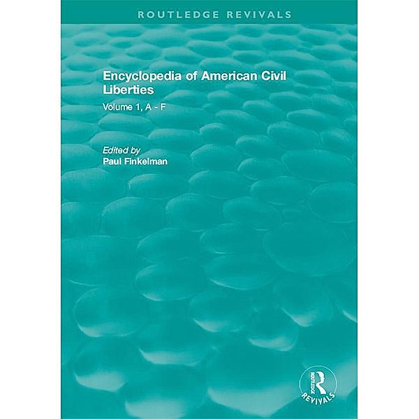 Routledge Revivals: Encyclopedia of American Civil Liberties (2006)